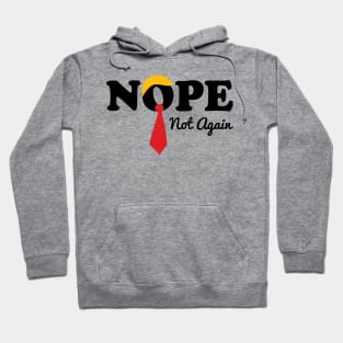 Nope Not Again v2 Hoodie